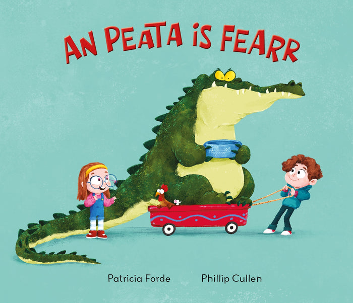 Cover of Irish book 'An Peata is Fearr' showing a boy pulling a large green crocodile in a red wagon.