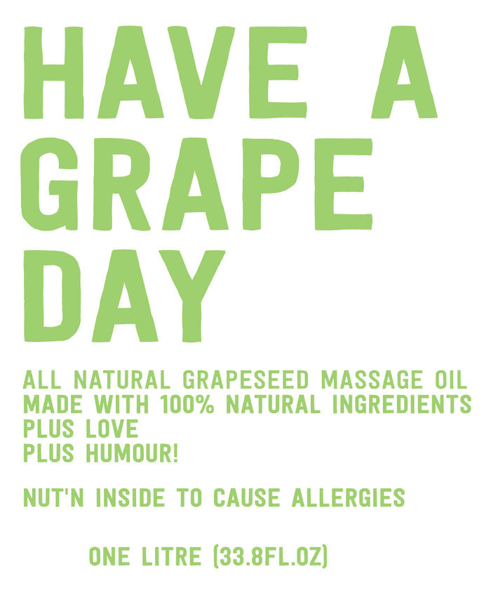 "HAVE A GRAPE DAY" - 100% PURE GRAPESEED MASSAGE OIL - 1 LITRE WITH PUMP